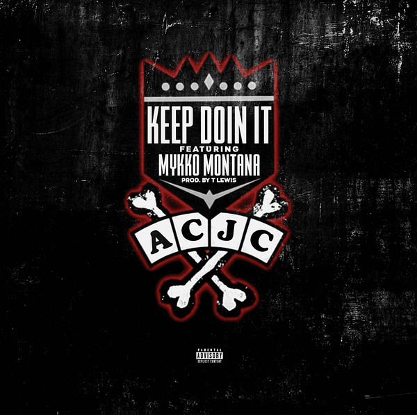 ACJC and Mykko Montana Team Up for High-Energy Atlanta Anthem “Keep Doing It”