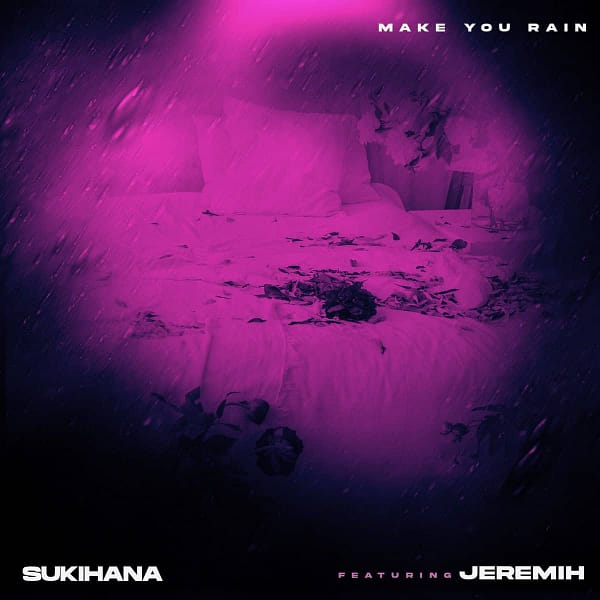 Sukihana Drops Sultry New Single “Make U Rain” Featuring Jeremih