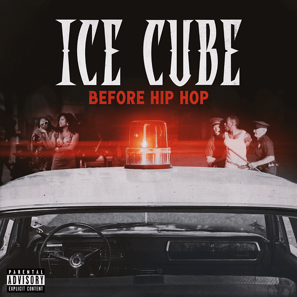 Ice Cube Before Hip Hop